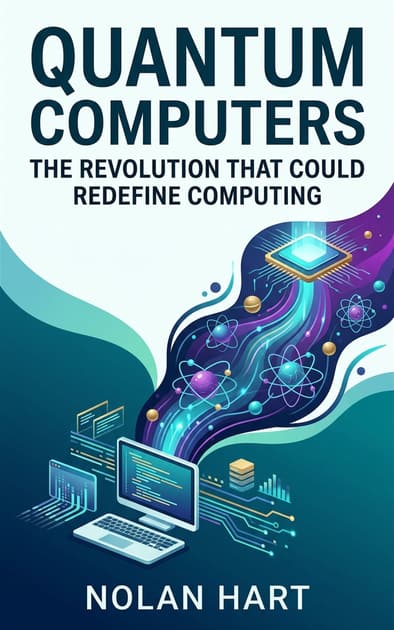 Book cover for Quantum Computers: The Revolution That Could Redefine Computing